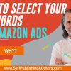 How To Select Keywords For Amazon Advertising